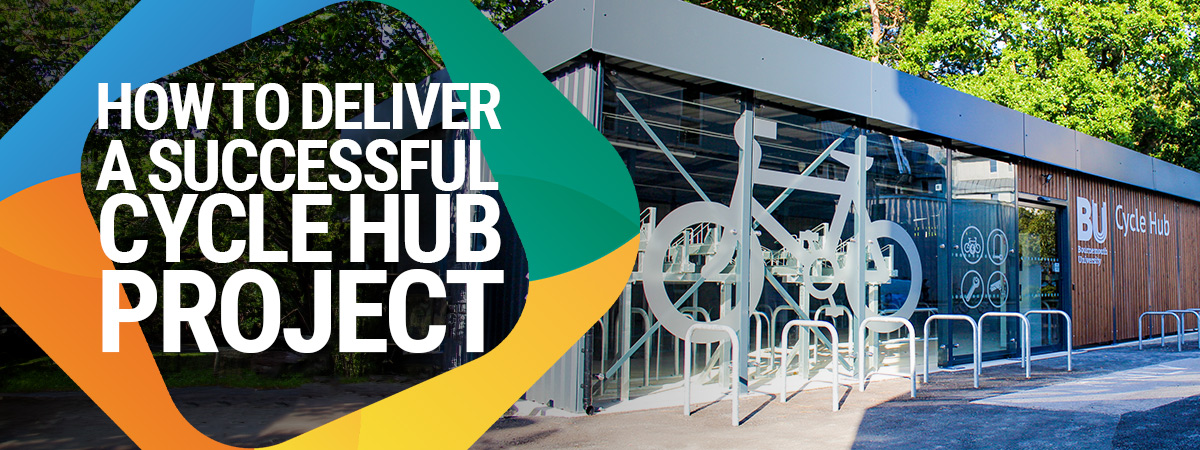 How to deliver a successful cycle hub project
